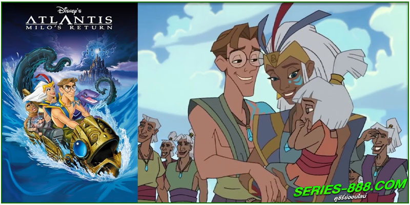 Atlantis: Milo's Return แอตแลนติส 2 ผจญภัยแดนอาถรรพ์ (2003)