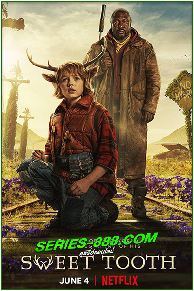 ดูซีรี่ย์ Sweet Tooth สวีททูธ (2021) ซีซั่น 1 ซับไทย 8 ตอนจบ