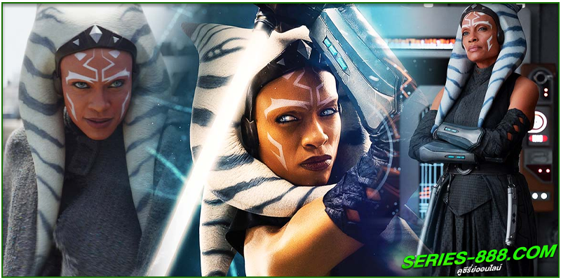 ดูซีรี่ย์ Ahsoka (2023) อาโซกา 