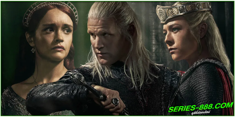 ดูซีรี่ย์ House of The Dragon 2