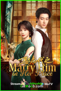 ซีรี่ย์ Marry Him in Her Place ตรวนรักวิวาห์ลวง (2025) ซับไทย EP1-24 (จบ)