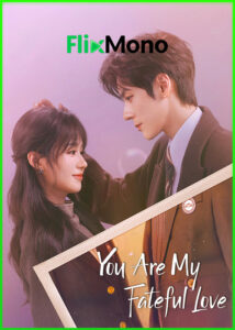 ดูซีรี่ย์ You Are My Fateful Love เธอคือรักแท้ที่รอคอย (2026) ซับไทย EP1-30 (จบ)
